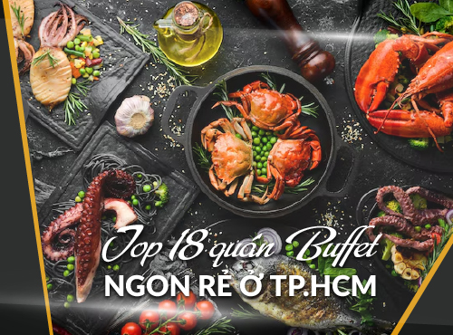 các quán buffet ngon rẻ ở TPHCM